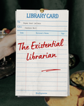 The Existential Librarian